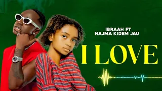 Ibraah Ft Najma Kidem Jau I Love Official Audio 