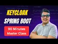 Master Keycloak Spring Boot 3 Security 90-Min Production OAuth2 Project 2026