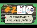 2 COMENTAR con ETIQUETAS JAVADOC Haz que tus COMENTARIOS ETIQUETAS JAVADOC resalten