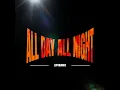 All Day All Night