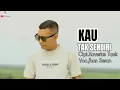 KAU TAK SENDIRI Voc Jhon Seran Cipt Xaverius Taek