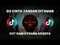 Lagu DJ CINTA JANGAN DITAWAR - CUT RANI X FRANS ARIESTA ( DJ TERBARU FULL JOGET FULL BASS ) 