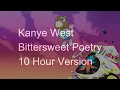 Lagu 【10 Hours】Kanye West - Bittersweet Poetry (ft. John Mayer) [Graduation Bonus Track] ‎