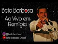 Download Lagu Beto Barbosa Ao Vivo em Remígio