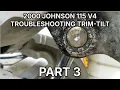 2000 Johnson 115 Troubleshooting Trim Tilt Problems Part 3