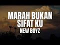 Lagu New Boyz - Marah Bukan Sifat Ku (Official Lyric Video)