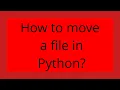 How to move a file in Python