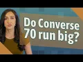 Do Converse 70 run big