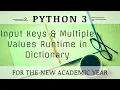 input keys Multiple Values Runtime In Dictionary