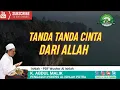 Download Lagu Inilah tanda tanda bahwa ALLAH itu CINTA pada hambaNya