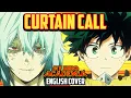 My Hero Academia Opening 13 - Curtain Call 【English Dub Cover】Song by NateWantsToBattle