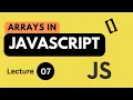 Arrays in JavaScript Lecture 07 JavaScript Tutorial for Beginners in