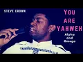 Download Lagu Steve Crown - You are Yahweh (Live)