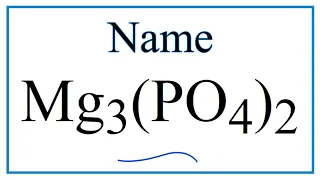 How to Write the Name for Mg3 PO4 2