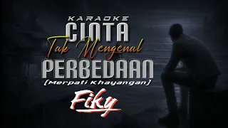 karaoke cinta tak mengenal perbedaan fiky original music 