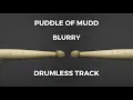 Puddle of Mudd - Blurry (drumless) - 157.5 BPM