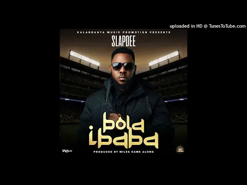 Download MP3 Slapdee - Bola Ibaba Mp3 Download