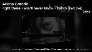 Download (MALE VERSION) Ariana Grande - right there + you'll never know \u0026 BYHRB (swt live) MP3