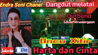 harta dan cinta uncu xitir live mr morgan padang pariaman