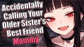 accidentally calling your older sisters best friend mommy f4m asmr roleplay mommy 