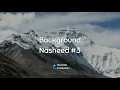 Backsound Nasyid #3 (No Copyright) - The Best Background Nasheed