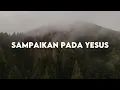 Melitha Sidabutar - Sampaikan Pada Yesus, Regina - Anugerah Terindah (Lirik)