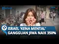 Download Lagu ISRAEL 'KENA MENTAL' setelah Dihantui TEROR Rudal Iran, Gangguan Jiwa Melonjak 350 Persen!