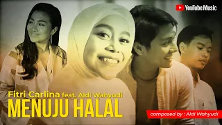 fitri carlina menuju halal feat aldi wahyudi