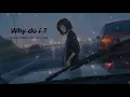Download Lagu 「Lyrics + Vietsub」Why Do I? - Unknown Brain feat. Bri Tolani