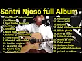 Download Lagu full album terbaru Santri Njoso    Sholawat Nabi Paling popular