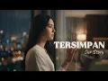 Our Story - Tersimpan | Cover by Aini