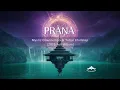 Download Lagu प्राण – Prāṇa | Ethno-Organic Flow \u0026 Tribal Downtempo