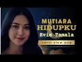 Lagu ROMANTIS || Mutiara Hidupku - Evie Tamala || #slowpopindonesia by RolasMusik 