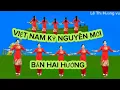 Download Lagu Hai hướng VIỆT NAM KỶ NGUYÊN MỚI, Có hướng dẫn chi tiết Theo mẫu của HLHPN đà nẵng