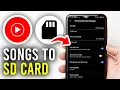 How To Download Songs To SD Card In YouTube Music - Full Guide