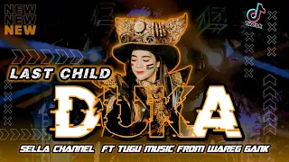dj duka last child trap x party remix sella channel ft tugu music