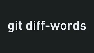 1 minute coding tip git diff-words to see diffs on a per-word basis instead of per line