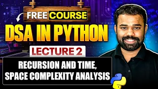 Lecture 2 Recursion and Time Space Complexity Analysis DSA in Python
