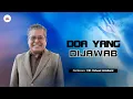 Download Lagu DOA YANG DIJAWAB - Pdt. Ridwan Hutabarat (Ibadah 07.30 WIB)