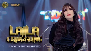 laila canggung lusyana jelita adella om adella