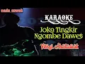 Download Lagu karaoke JOKO TINGKIR NGOMBE DAWET (versi sholawat) || karaoke sholawat banjari || nada cowok