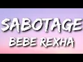 Download Lagu Bebe Rexha - Sabotage (Lyrics)
