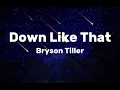 Down Like That - Bryson Tiller (Lyrics Video)