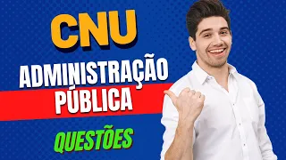 CNU - NOÇÕES DE DIREITO - QUESTÕES ADMINISTRAÇÃO PÚBLICA