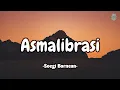 Download Lagu Soegi Bornean - Asmalibrasi (Lirik Lagu) 🎵 Jadikan hanya aku satu satunya, nyanyikan ku kidung setia
