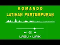 Download Lagu LAGU KOMANDO LATIHAN PERTEMPURAN [plus] LIRIKNYA MP3