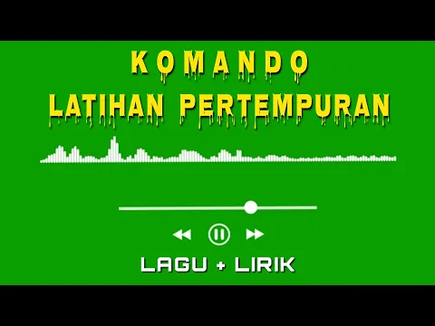 Download MP3 LAGU KOMANDO LATIHAN PERTEMPURAN [plus] LIRIKNYA