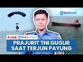 Download Lagu 🔴 LIVE: Praka Mar Zaenal Gugur saat Latihan Terjun Payung Rangkaian HUT ke-80 TNI di Teluk Jakarta