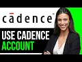 How To Use Cadence Account 2024 FULL GUIDE