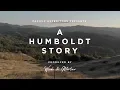 A Humboldt Story - Documentary